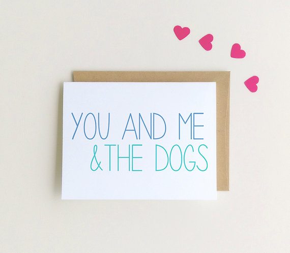 You, me, and the dogs valentine's day card