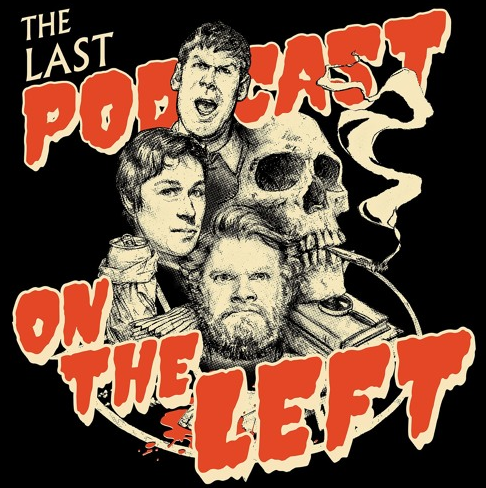 Last Podcast on the Left