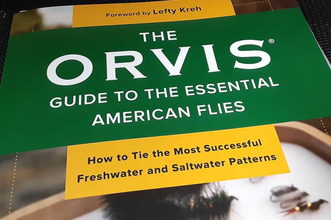 The Orvis Guide to the Essential American Flies How to Tie the Most