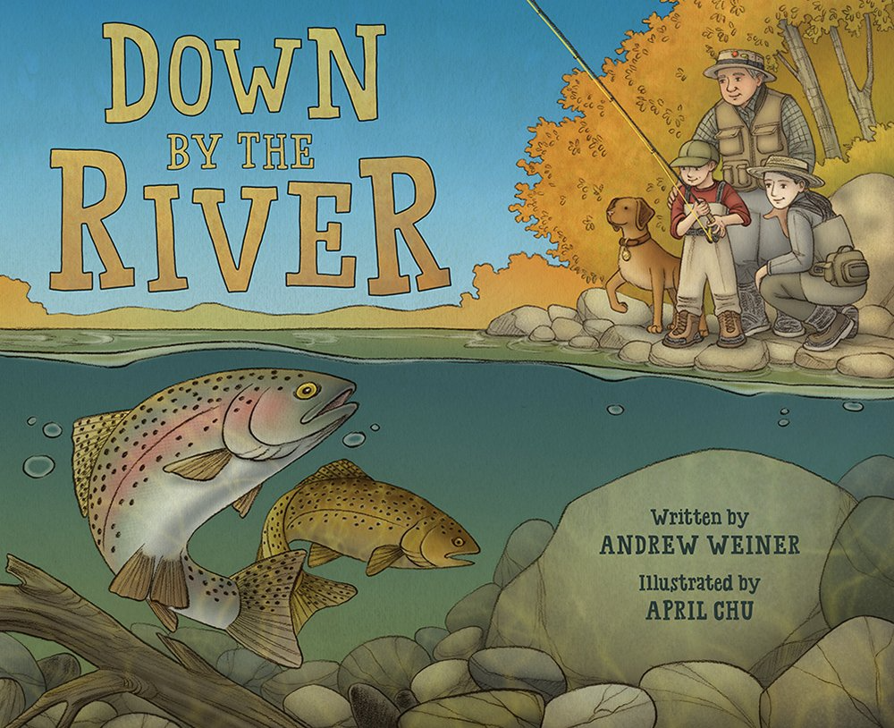 Book cover of "Down By The River," a children's fishing book