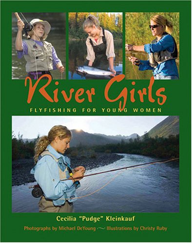 River Girls: Fly Fishing for Young Women